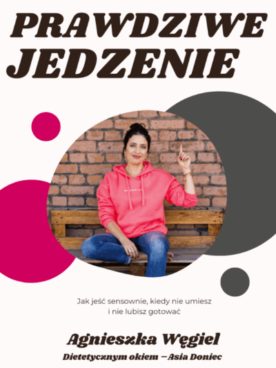E-book Prawdziwe jedzenie. Jak jeść sensownie kiedy nie umiesz i nie lubisz gotować.